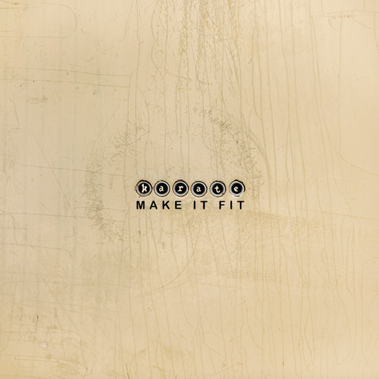Minimalist beige album cover with faded textures featuring the text "karate" and "Make It Fit" in black letters