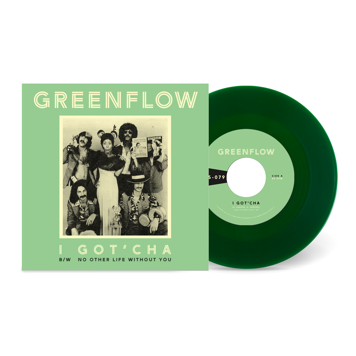 I Got'Cha b/w No Other Life Without You on translucent green vinyl with retro band photo on cover and matching label