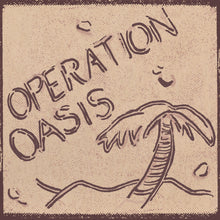 Load image into Gallery viewer, Operation Oasis
