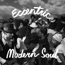 Load image into Gallery viewer, Eccentric Modern Soul
