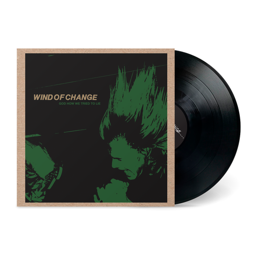 Wind Of Channge - God How We Tried To Lie