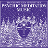 Psychic Meditation Music