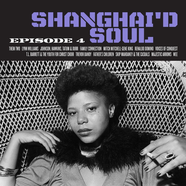 Shanghai'd Soul — Episode 4 – Numero Group
