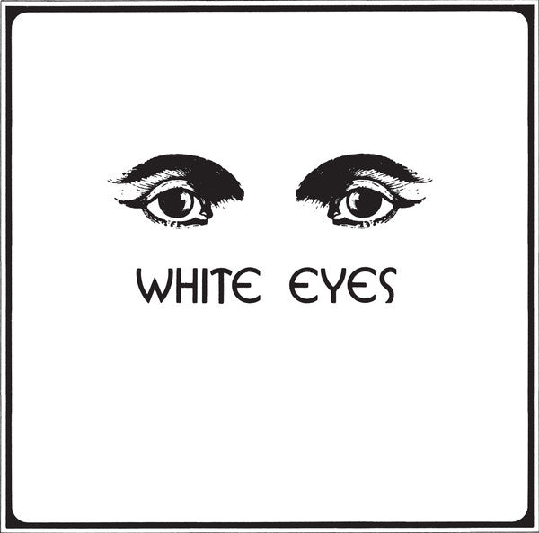 White Eyes — S/T – Numero Group