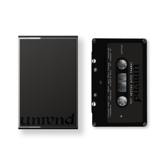 Black audio cassette and case featuring unnvnd and Leaves Turn Inside You text design