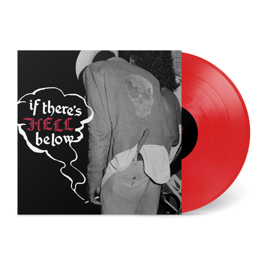 If There's Hell Below...